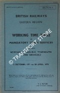 Working Time Table of Mandatory Train Services - Section J - Newcastle, Carlisle, Tynemouth and branches, 4 October 1971 to 30 April 1972 by British Railways Eastern Region